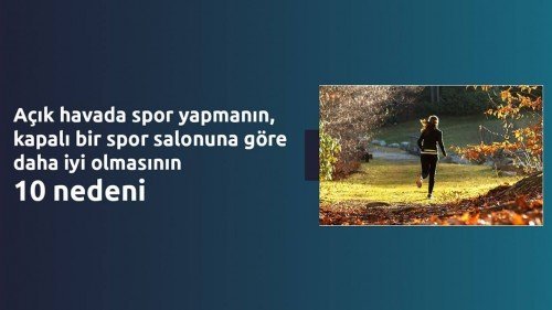 Açık havada spor yapmanın, kapalı bir spor salonuna göre daha iyi olmasının 10 nedeni Açık havada spor yapmanın, kapalı bir spor salonuna göre daha iyi olmasının 10 nedeni