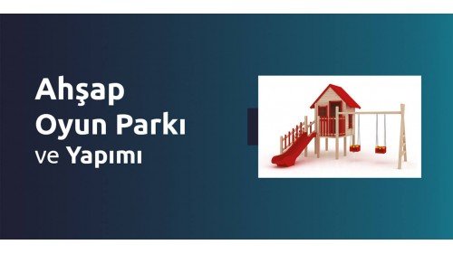 Ahşap Oyun Parkı