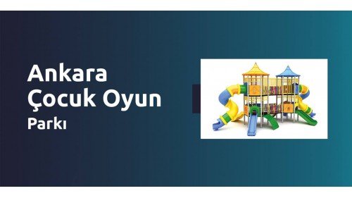 Ankara Çocuk Oyun Parkı