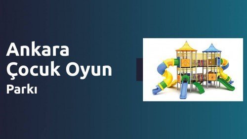 Ankara Çocuk Oyun Parkı